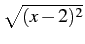 $\sqrt{(x-2)^{2}}$