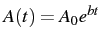 $A(t)=A_{0}e^{bt}$