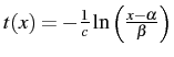 $t(x)=-\frac{1}{c}\ln\left(\frac{x-\alpha}{\beta}\right)$