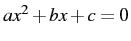 $ax^{2}+bx+c=0$