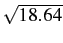 $\sqrt{18.64}$